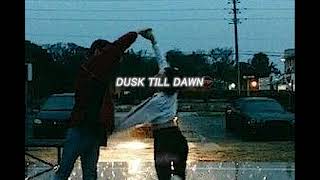 Dusk till dawn slowed  Reverb [upl. by Henri]