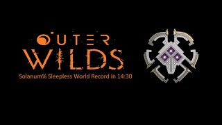 Outer Wilds  Solanum Sleepless Speedrun in 1430 WR [upl. by Iat81]