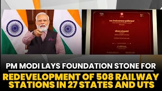 PM Modi lays foundation stone for redevelopment of 508 railway stations in 27 states and UTs [upl. by Eliott]