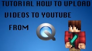 How To Upload Videos To Youtube From QuickTime Player Mac 2014 [upl. by Atiram]