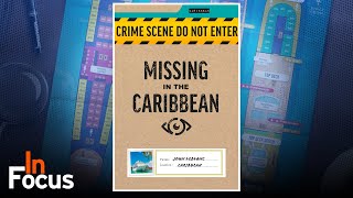 PROFILER  Missing in the Caribbean  In Focus [upl. by Amada478]