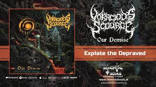 VORACIOUS SCOURGE  Our Demise 2018 EP [upl. by Evelyn]