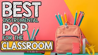 Best Instrumental Pop Music for the Classroom  2 Hours [upl. by Amero]