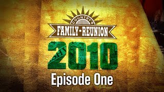 Countrys Family Reunion 2010  Episode 1 [upl. by Lucille739]