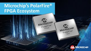 Microchip’s PolarFire FPGA Ecosystem [upl. by Rma]