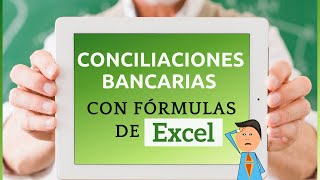 Conciliaciones bancarias con fÃ³rmuas de EXCEL [upl. by Aicenert844]