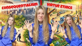 Why Im a Consequentialist Consequentialism vs Virtue Ethics [upl. by Mirna]