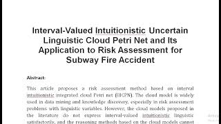 Interval Valued Intuitionistic Uncertain Linguistic Cloud Petri Net and Its Application to Risk Asse [upl. by Baggett882]