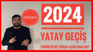 2024 BAHAR DÃ–NEMÄ° YATAY GEÃ‡Ä°Å TARÄ°HLERÄ° NE ZAMAN YÃ–K YATAY GEÃ‡Ä°Å KONTENJANLARI [upl. by Slen]