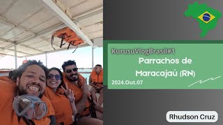 Parrachos de Maracajaú RNBrasil KurusuVlogBrasil1 [upl. by Annaeoj970]