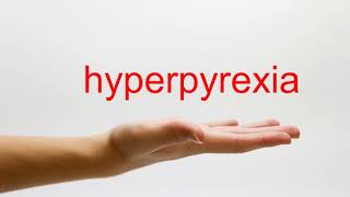 How to Pronounce hyperpyrexia  American English [upl. by Eseuqram]