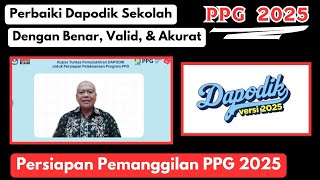 Segera Perbaiki Dapodik Untuk Pemanggilan PPG Guru Tertentu 2025  Data harus ValidBenarAkurat [upl. by Strain24]