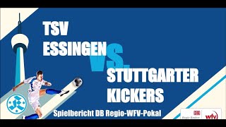 Achtelfinale DB RegiowfvPokal TSV Essingen  Stuttgarter Kickers Spielbericht [upl. by Hayott]