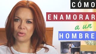 Cómo Enamorar a un Hombre  Qué le gusta a los hombres de las mujeres [upl. by Nivlag502]