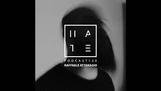 Raffaele Attanasio  HATE Podcast 130 [upl. by Rosen965]