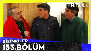 Bizimkiler 153 Bölüm NostaljiTRT [upl. by Nnaeel]