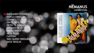 Némanus  Dançando Kizomba Full album [upl. by Anastasia316]