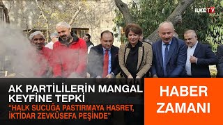 AK Partililerin sucuk mangal keyfine tepkiler yağdı  HaberZamanı  ilke TV [upl. by Grange68]