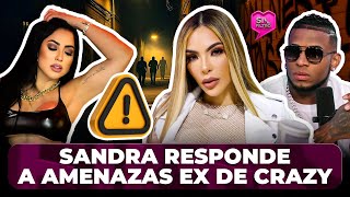 ¡SE LE FUE DE LAS MANOS SANDRA BERROCAL RESPONDE A AMENAZAS DE EX DE CRAZY DESIGN [upl. by Calandra]