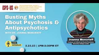 Busting Myths about Psychosis amp Antipsychotics with Dr Joanna Moncrieff [upl. by Morocco471]