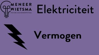 Natuurkunde uitleg Elektriciteit 4 Vermogen [upl. by Rabi]