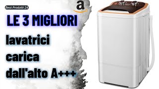 ➤ Le 3 migliori lavatrici carica dallalto A ✓ [upl. by Nirrad]