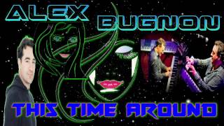 ALEX BUGNON THIS TIME AROUNDBY JAZZKAT GROOVES [upl. by Lacim]