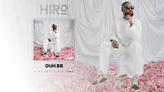 Hiro  Ouh bébé Vidéo Lyrics [upl. by Jerol]