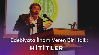 Edebiyata İlham Veren Bir Halk Hititler [upl. by Enelehcim]