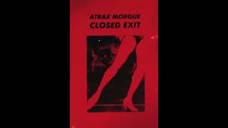 Atrax Morgue – Closed Exit Full Album [upl. by Licko]