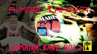 AMORI  LAMAIKA BAND [upl. by Yeniffit106]