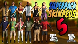 SUPERPACK DE SKINPEDS 5 GTA5 PARA GTA SA [upl. by Nyrhtakyram843]