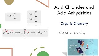 Acid Chlorides and Acid Anhydrides AQA ALevel Chemistry [upl. by Notse160]