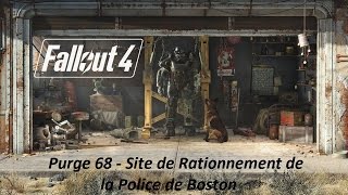 Fallout 4  Purge 68  Site de Rationnement de la Police de Boston [upl. by Nataniel]