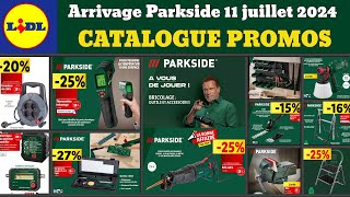 catalogue LIDL Parkside du 11 juillet 2024✅ Arrivage bricolage jardinage 🔥 promos Silvercrest Crivit [upl. by Adnilym192]