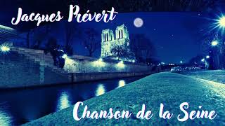 Chanson de la Seine  Jacques Prévert  Poésie  French Poetry [upl. by Airdnat]