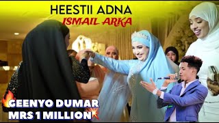 HEESTA ADNA  ISMACIIL AARKA  GEENYO DUMAR  NEW SONG 2024 [upl. by Zeb]