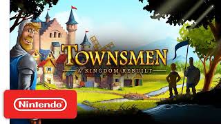 Townsmen A Kingdom Rebuilt  Extended Trailer  Nintendo Switch [upl. by Adehsor417]