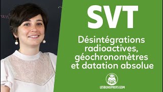 Désintégrations radioactives géochronomètres datation absolue  SVT  Term  Les Bons Profs [upl. by Eta125]