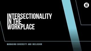 Intersectionality in the Workplace [upl. by Roxine555]