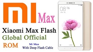 Xiaomi Mi Max Flashing Official Global ROM [upl. by Laamak547]