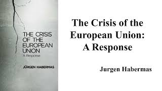 Jurgen Habermas quotThe Crisis of the European Unionquot [upl. by Farrington]