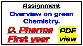 Overview on green chemistry assignment dpharma chemistry pharmaceuticalchemistry [upl. by Oirotciv]