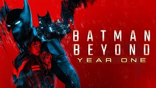 BATMAN BEYOND YEAR ONE  Fan Film [upl. by Laenahtan793]