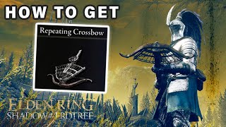 How to get Repeating Crossbow Weapon ► Elden Ring DLC [upl. by Bolton]