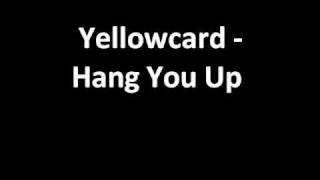 Yellowcard  Hang You Up Lyrics [upl. by Attezi476]