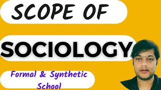 Scope of Sociology Formalistic and Synthetic School CUET JNU NET JRF Sociology UPSC [upl. by Notelrac802]