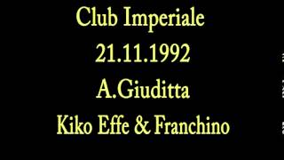 Club Imperiale 21111992  Andrea Giuditta  Kiko Effe amp Franchino by Klub Again [upl. by Rosy]