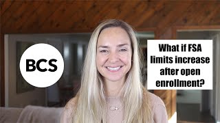 What happens if FSA limits increase after open enrollment [upl. by Llered876]