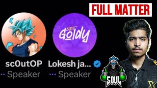 Goldy bhai Angry  Ninja Joining SouL ✅ Thug • Spower [upl. by Tiossem]